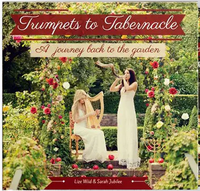 CD Trumpets to Tabernacle - A journey back to the Garden