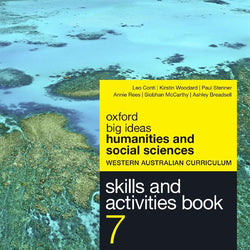 Big Ideas Humanities & Social Sciences 7 WA Curriculum Skills & Activities Book
