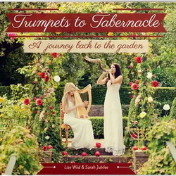 CD Trumpets to Tabernacle - A journey back to the Garden