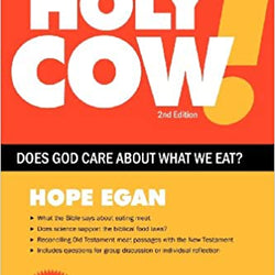 Holy Cow! Does God Care About What We Eat?